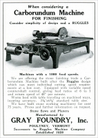 Carborundum machine for finishing stone. Advertisement by Gray Foundry, Inc., Manufacturer, Poultney, Vermont, Successors to Ruggles Machine Company, Established 1828 (from Stone, August 1925, pp. 494)