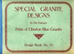 "Special Granite Designs in the Famous Pride of Elberton Granite, Design Book No. 16" (front cover- Georgia)