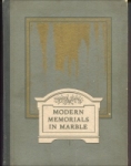 Front cover of Modern Memorials in Marble, Vermont Marble Company, 1922