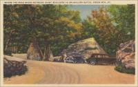 “Where the road leads between giant boulders in Smugglers Notch, Green Mountains, VT.” (1940s)